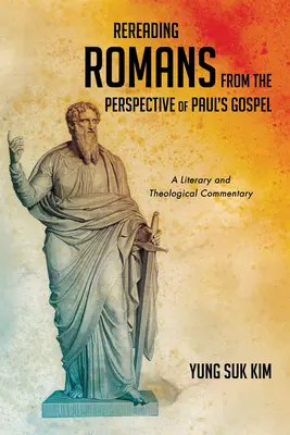 Odczytywanie Listu do Rzymian z perspektywy Ewangelii Pawła - Rereading Romans from the Perspective of Paul's Gospel