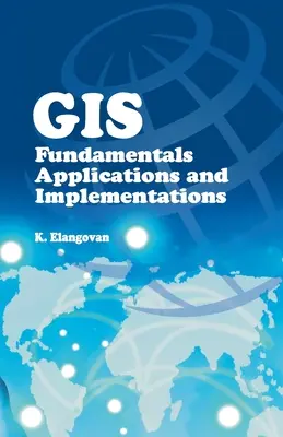 GIS: Podstawy, zastosowania i wdrożenia - GIS: Fundamentals, Applications and Implementations