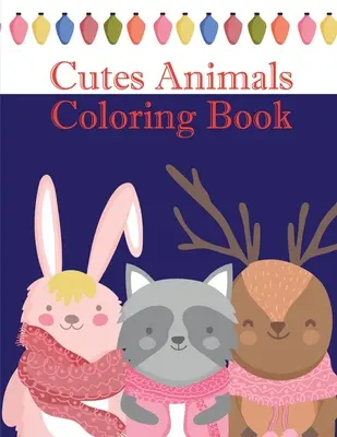 Cutes Animals Coloring Book: Kolorowanki, projektowanie dla dzieci, dzieci, chłopców, dziewcząt i dorosłych - Cutes Animals Coloring Book: The Coloring Pages, design for kids, Children, Boys, Girls and Adults
