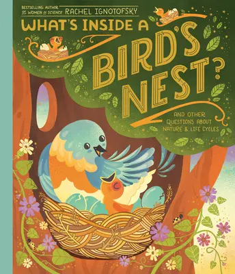 Co znajduje się wewnątrz ptasiego gniazda? I inne pytania dotyczące przyrody i cykli życia - What's Inside a Bird's Nest?: And Other Questions about Nature & Life Cycles