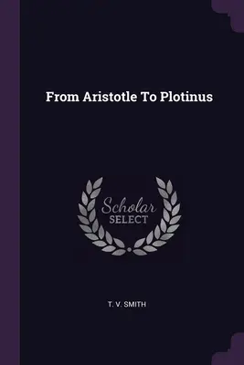 Od Arystotelesa do Plotyna - From Aristotle To Plotinus