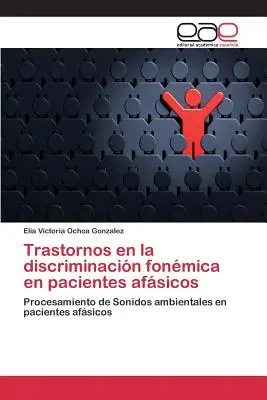 Trastornos en la discriminacin fonmica en pacientes afsicos