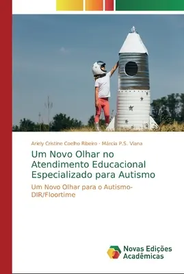Um Novo Olhar no Atendimento Educacional Especializado para Autismo