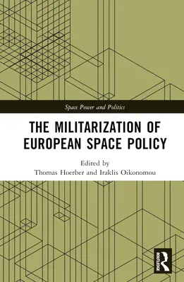 Militaryzacja europejskiej polityki kosmicznej - The Militarization of European Space Policy