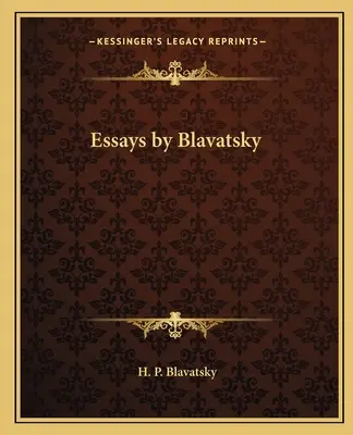 Eseje Bławatskiej - Essays by Blavatsky