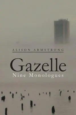 Gazela: Dziewięć monologów - Gazelle: Nine Monologues