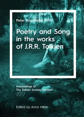 Poezja i pieśń w twórczości J.R.R. Tolkiena: Peter Roe Seria XVIII - Poetry and Song in the works of J.R.R. Tolkien: Peter Roe Series XVIII