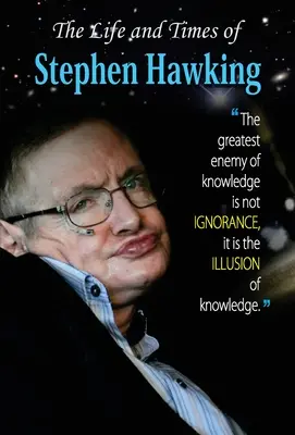 Życie i czasy Stephena Hawkinga - The Life and Times of Stephen Hawking