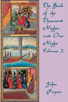 Księga tysiąca nocy i jednej nocy tom 7. - The Book of the Thousand Nights and One Night Volume 7.