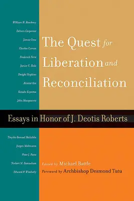 Dążenie do wyzwolenia i pojednania: Eseje na cześć J. Deotisa Robertsa - The Quest for Liberation and Reconciliation: Essays in Honor of J. Deotis Roberts