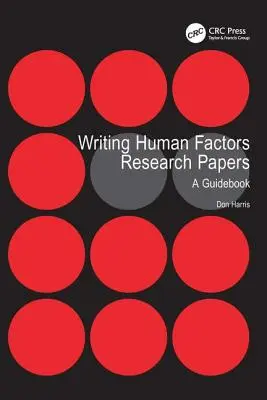 Pisanie artykułów naukowych na temat czynników ludzkich: Przewodnik - Writing Human Factors Research Papers: A Guidebook