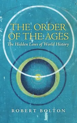 The Order of the Ages: Ukryte prawa historii świata (poprawione) - The Order of the Ages: The Hidden Laws of World History (Revised)