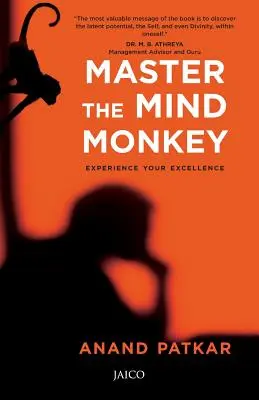 Opanuj umysł małpy: Doświadcz swojej doskonałości - Master the Mind Monkey: Experience Your Excellence