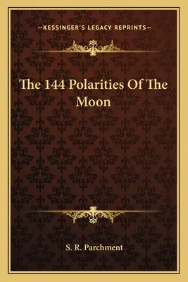 144 biegunowości Księżyca - The 144 Polarities Of The Moon