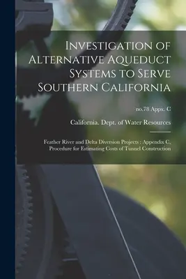 Badanie alternatywnych systemów akweduktów dla południowej Kalifornii: Feather River and Delta Diversion Projects: Dodatek C, Procedura szacowania - Investigation of Alternative Aqueduct Systems to Serve Southern California: Feather River and Delta Diversion Projects: Appendix C, Procedure for Esti