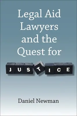 Prawnicy udzielający pomocy prawnej i dążenie do sprawiedliwości - Legal Aid Lawyers and the Quest for Justice