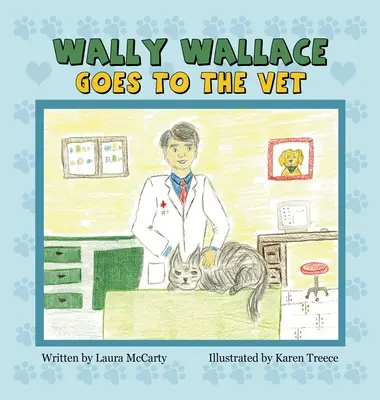 Wally Wallace idzie do weterynarza - Wally Wallace Goes to the Vet