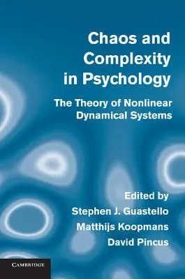 Chaos i złożoność w psychologii: Teoria nieliniowych systemów dynamicznych - Chaos and Complexity in Psychology: The Theory of Nonlinear Dynamical Systems