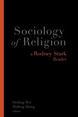 Socjologia religii: A Rodney Stark Reader - Sociology of Religion: A Rodney Stark Reader