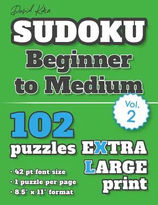 David Karn Sudoku - Beginner to Medium Vol 2: 102 łamigłówki, bardzo duży druk, czcionka 42 pkt, 1 łamigłówka na stronę - David Karn Sudoku - Beginner to Medium Vol 2: 102 Puzzles, Extra Large Print, 42 pt font size, 1 puzzle per page