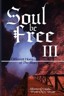 Soul Be Free III: Różne odcienie bluesa - Soul Be Free III: Different Hues of The Blues