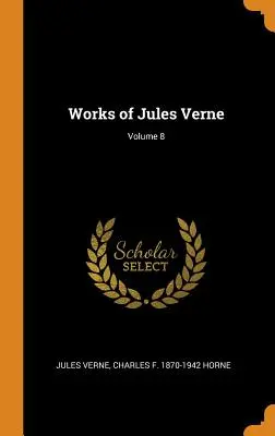 Dzieła Juliusza Verne'a; tom 8 - Works of Jules Verne; Volume 8