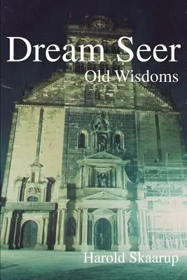 Widzący sny: Stare mądrości - Dream Seer: Old Wisdoms