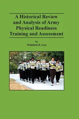 Historyczny przegląd i analiza szkolenia i oceny gotowości fizycznej armii - A Historical Review and Analysis of Army Physical Readiness Training and Assessment