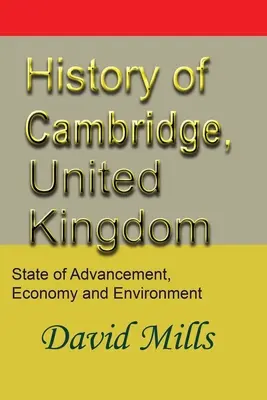 Historia Cambridge, Wielka Brytania: Stan rozwoju, gospodarka i środowisko - History of Cambridge, United Kingdom: State of Advancement, Economy and Environment