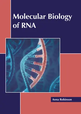 Biologia molekularna RNA - Molecular Biology of RNA