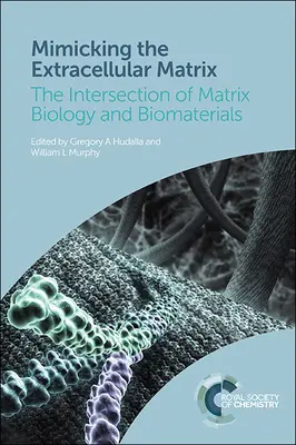 Naśladowanie macierzy zewnątrzkomórkowej: Skrzyżowanie biologii macierzy i biomateriałów - Mimicking the Extracellular Matrix: The Intersection of Matrix Biology and Biomaterials