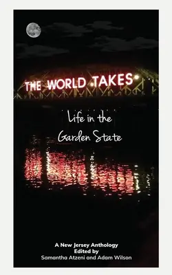 The World Takes: Życie w Garden State - The World Takes: Life in the Garden State