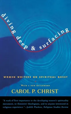 Nurkując głęboko i wynurzając się: Kobiety piszące o duchowych poszukiwaniach - Diving Deep & Surfacing: Women Writers on Spiritual Quest