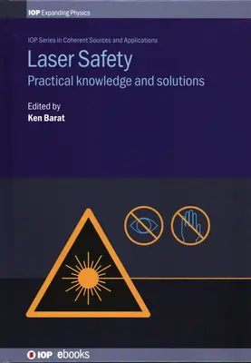 Bezpieczeństwo laserowe: Praktyczna wiedza i rozwiązania - Laser Safety: Practical Knowledge and Solutions