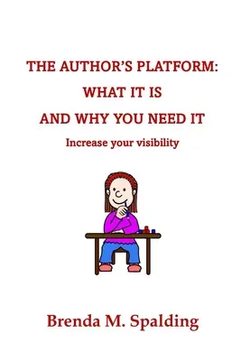 Platforma autorska: Czym jest i dlaczego jest potrzebna - The Author's Platform: What It Is and Why You Need It