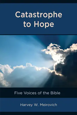 Od katastrofy do nadziei: Pięć głosów Biblii - Catastrophe to Hope: Five Voices of the Bible