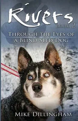 Rzeki: Oczami ślepego psa - Rivers: Through the Eyes of a Blind Dog