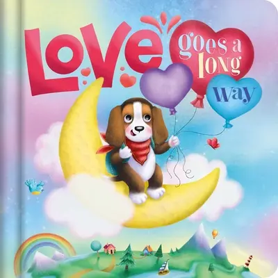 Love Goes a Long Way: Wyściełana książka planszowa - Love Goes a Long Way: Padded Board Book