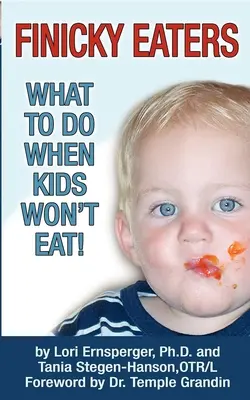 niejadki: Co robić, gdy dzieci nie chcą jeść? - Finicky Eaters: What to Do When Kids Won't Eat