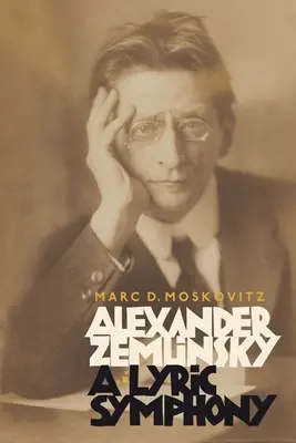 Alexander Zemlinsky: Symfonia liryczna - Alexander Zemlinsky: A Lyric Symphony