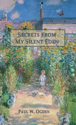 Sekrety mojego cichego raju - Secrets from My Silent Eden
