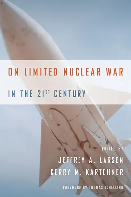 O ograniczonej wojnie nuklearnej w XXI wieku - On Limited Nuclear War in the 21st Century