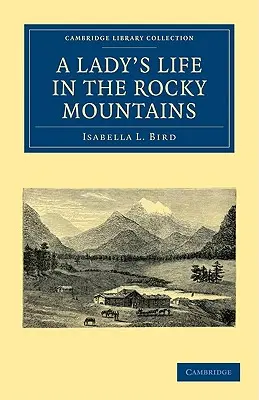 Życie damy w Górach Skalistych - A Lady's Life in the Rocky Mountains