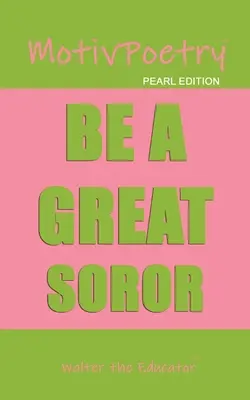 MotivPoetry: Bądź wielką siostrą - MotivPoetry: Be a Great Soror