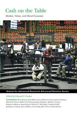 Gotówka na stole: Rynki, wartości i gospodarki moralne - Cash on the Table: Markets, Values, and Moral Economies