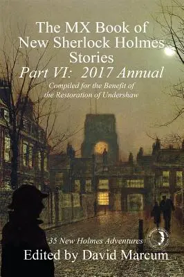The MX Book of New Sherlock Holmes Stories - Część VI: 2017 Annual - The MX Book of New Sherlock Holmes Stories - Part VI: 2017 Annual