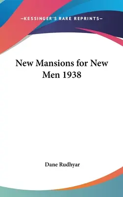 Nowe rezydencje dla nowych mężczyzn 1938 - New Mansions for New Men 1938