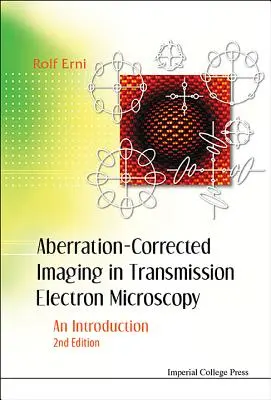 Obrazowanie z korekcją aberracji w transmisyjnej mikroskopii elektronowej: An Introduction (2nd Edition) - Aberration-Corrected Imaging in Transmission Electron Microscopy: An Introduction (2nd Edition)