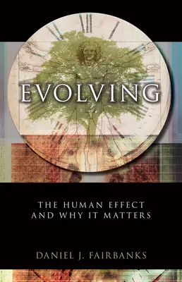 Evolving: Efekt ludzki i jego znaczenie - Evolving: The Human Effect and Why It Matters