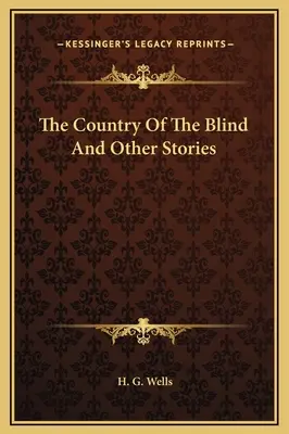 Kraj ślepców i inne opowiadania - The Country Of The Blind And Other Stories